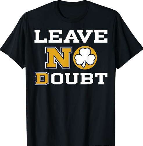 Leave doubt shirt - doubt, t-shirt